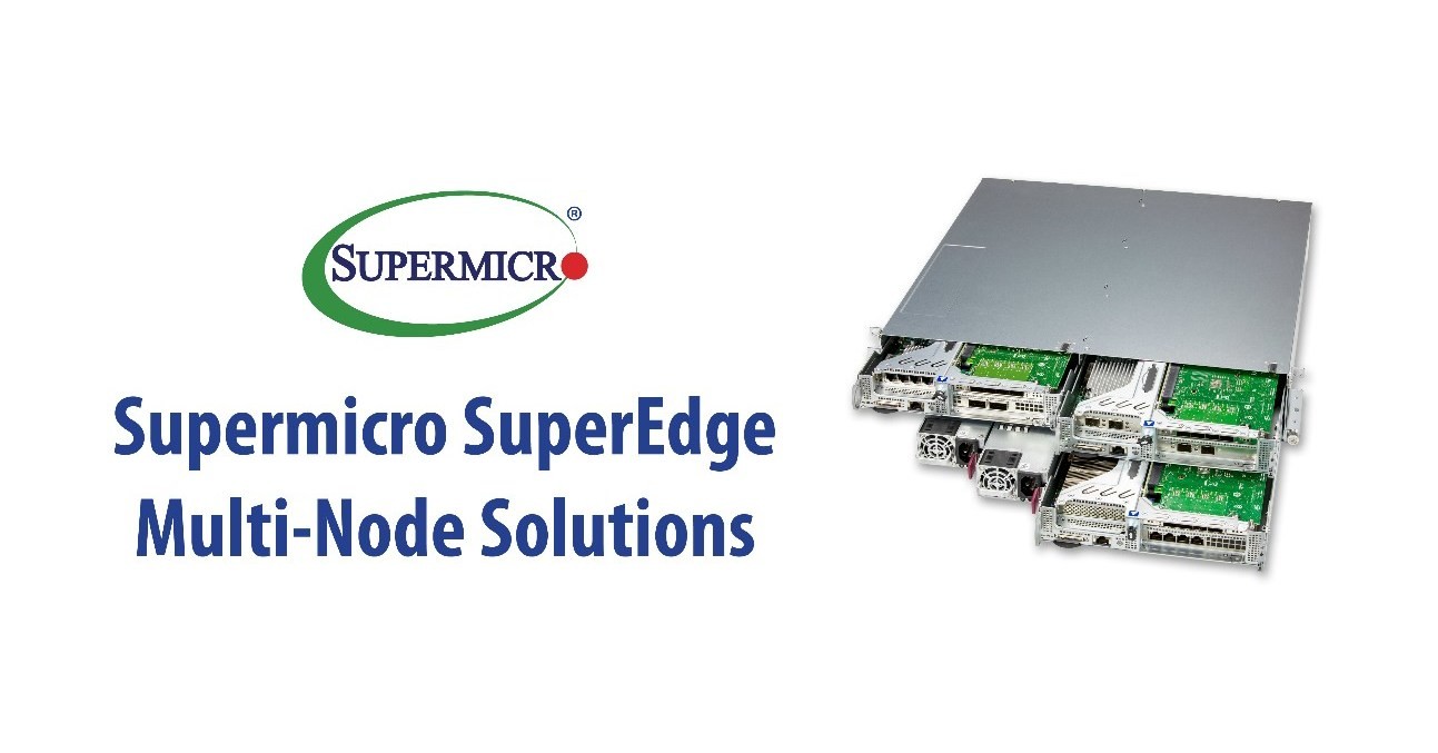 Supermicro Multi-Node SuperEdge: Nâng cao hiệu suất cho các ứng dụng 5G, IoT và Edge