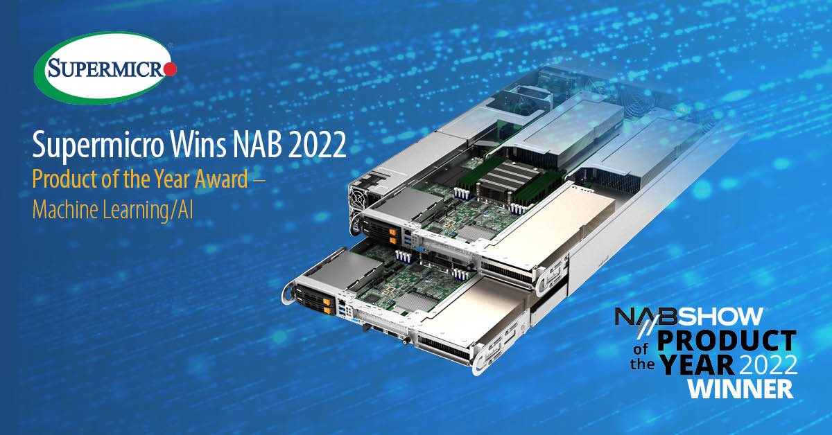 Hệ thống GPU Supermicro 2U 2-Node và giải thưởng NAB Show Product of the Year 2022